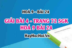 Giải bài 4 trang 72 SGK Hoá 9 bài 24: Ôn tập Hoá 9 học kỳ 1